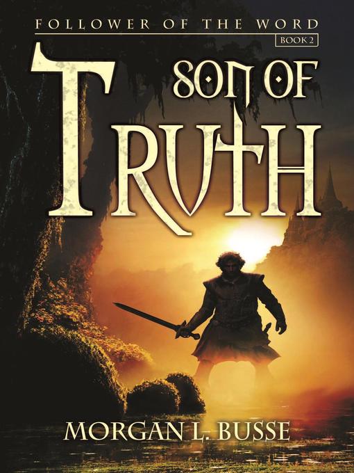 Title details for Son of Truth by Morgan L. Busse - Wait list
